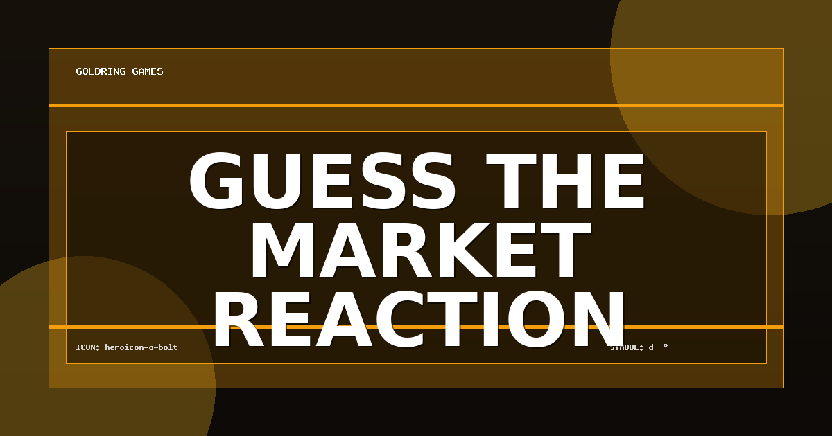 Guess the market reaction